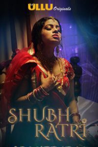 [18+] Shubhratri (2019) Hindi UNRATED S01 WEB-Series WEBRip Download 720p [152MB]