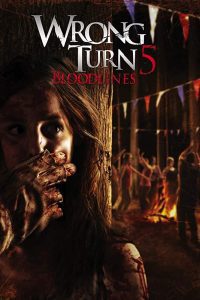 Wrong Turn 5 Bloodlines (2012) Full Movie English Audio 480p [301MB] | 720p [591MB] Download [Not Hindi Dubbed]