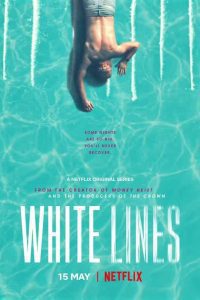 18+ White Lines (2020) Season 1 Hindi Dual Audio Netflix Web Series 480p 720p Download