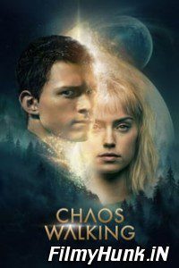 Chaos Walking (2021) Hindi Dubbed Hindi-English (Dual Audio) 480p | 720p | 1080p Download