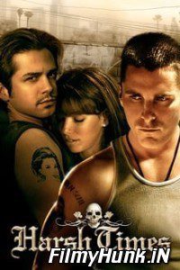 Download Harsh Times (2005) Hindi Dubbed Dual Audio (Hindi-English)  480p | 720p | 1080p