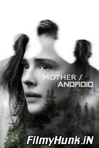 Download Mother Android (2021) Hindi Dubbed Dual Audio (Hindi-English) 480p | 720p | 1080p