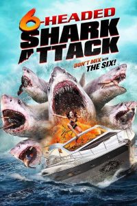 6 Headed Shark Attack (2018) Hindi Dubbed Dual Audio {Hindi-English} 480p 720p 1080p Download