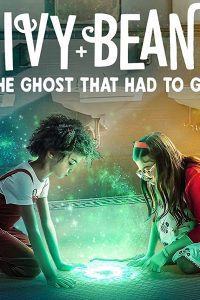 Ivy + Bean: The Ghost That Had to Go (2022) Hindi Dubbed Movie Download Dual Audio WeB-DL 480p 720p 1080p