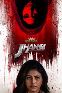 Jhansi (Season 1) [Hindi & Multi Audio] Complete Hindi Web Series Download 480p 720p