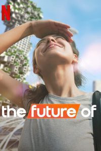 The Future Of (2022) All Episodes in Hindi Season 1 WEB Series Download 480p 720p