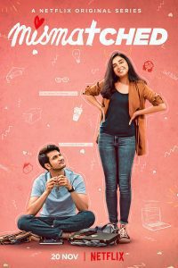 Download Mismatched (Season 1 – 3) Hindi Complete Netflix Original WEB Series WEB-DL 480p 720p 1080p