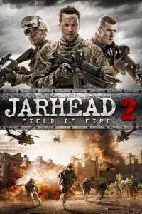 Jarhead 2 Field of Fire (2014) Hindi Dubbed Full Movie Dual Audio Download {Hindi-English} 480p 720p 1080p