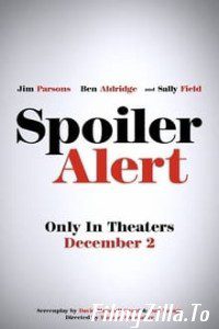 Spoiler Alert (2022) BluRay Dual Audio {Hindi-English}  Full Movie 480p 720p 1080p