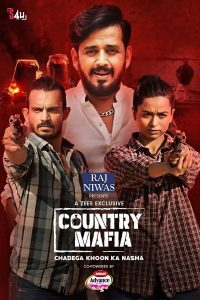 Country Mafia (2022) Season 1 Hindi Complete ZEE5 Exclusive WEB Series Download 480p 720p