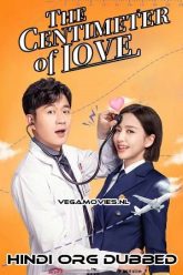 The Centimeter of Love (Season 1) Hindi Dubbed Complete Web Series Download 480p 720p