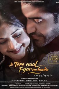 Je Tere Naal Pyar Na Hunda (2022) Punjabi HDRip Full Movie 480p 720p 1080p Flmyhunk