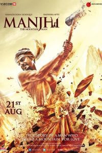 Manjhi: The Mountain Man (2015) Hindi Full Movie 480p 720p 1080p Flmyhunk