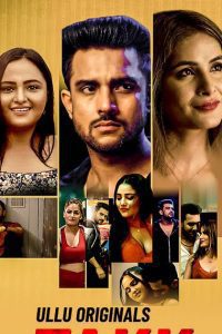 Download [18+] Takk (2022) S01 Part 2 Hindi ULLU Originals Complete WEB Series 480p 720p 1080p