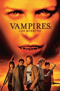 Download Vampires: Los Muertos (2002) Dual Audio {Hindi-English} Full Movie 480p 720p 1080p