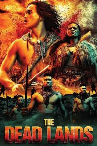 Download The Dead Lands (2014) Dual Audio (Hindi-English) Full Movie 480p 720p 1080p