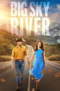 Download Big Sky River (2024) Dual Audio [Hindi-English] NetFlix Netflix WEB-DL Full Movie 480p 720p 1080p