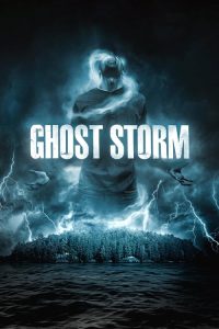 Download Ghost Storm (2011) WEB-DL Dual Audio {Hindi-English} Full Movie 480p 720p 1080p