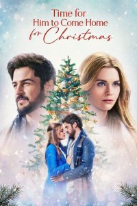 Download Time For Him To Come Home For Christmas (2022) Dual Audio {Hindi-English} WEB-DL Full Movie 480p 720p 1080p