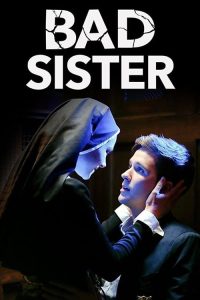 Download Bad Sister (2015) English Full Movie 480p 720p 1080p