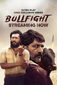 Download Bullfight (2025) Season 1 Hindi UltraPlay WEB-DL Complete Series 480p 720p 1080p