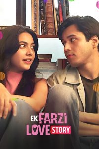 Download Ek Farzi Love Story (2025) Season 1 Hindi WEB-DL Complete Series 480p 720p 1080p